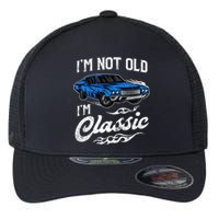 IM Not Old IM Classic Vintage Muscle Car Lover Gift Flexfit Unipanel Trucker Cap