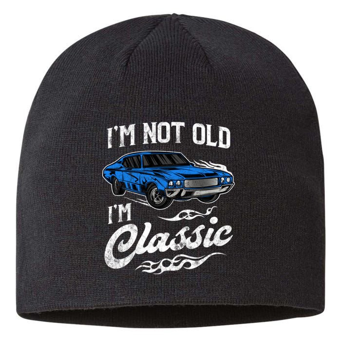 IM Not Old IM Classic Vintage Muscle Car Lover Gift Sustainable Beanie