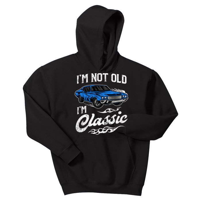 IM Not Old IM Classic Vintage Muscle Car Lover Gift Kids Hoodie