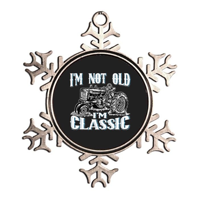 I'm Not Old I'm Classic Funny Tractor Farm Metallic Star Ornament