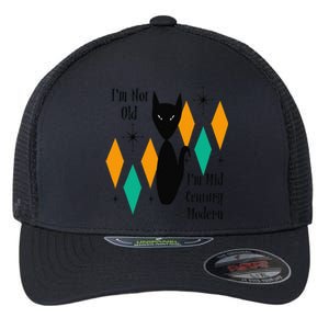 Im Not Old Im Mid Century Modern Black Cat Birthday Funny Flexfit Unipanel Trucker Cap