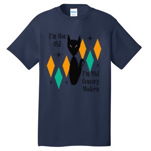 Im Not Old Im Mid Century Modern Black Cat Birthday Funny Tall T-Shirt