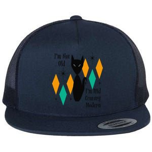 Im Not Old Im Mid Century Modern Black Cat Birthday Funny Flat Bill Trucker Hat