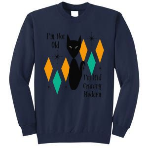 Im Not Old Im Mid Century Modern Black Cat Birthday Funny Tall Sweatshirt