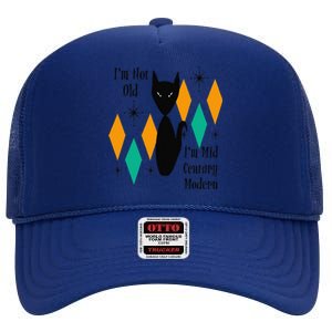 Im Not Old Im Mid Century Modern Black Cat Birthday Funny High Crown Mesh Back Trucker Hat