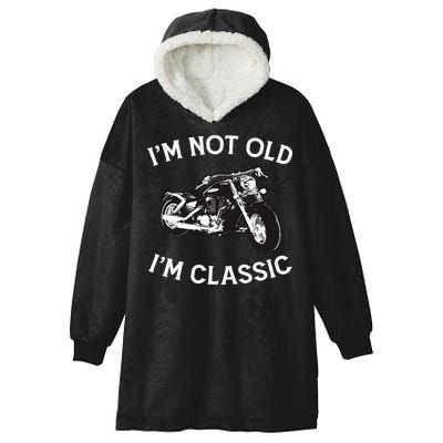 I'm Not Old I'm Classic Funny Motorcycle Graphic Hooded Wearable Blanket