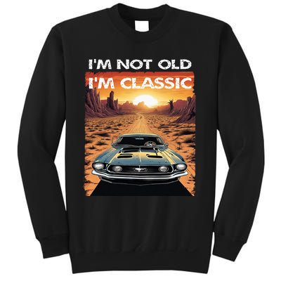 IM Not Old IM Classic Funny Car Vehicle Addicts Piston Sweatshirt