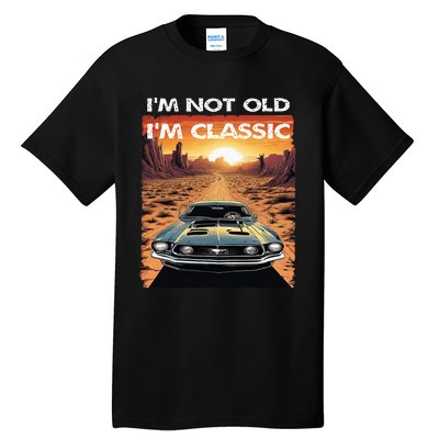 IM Not Old IM Classic Funny Car Vehicle Addicts Piston Tall T-Shirt