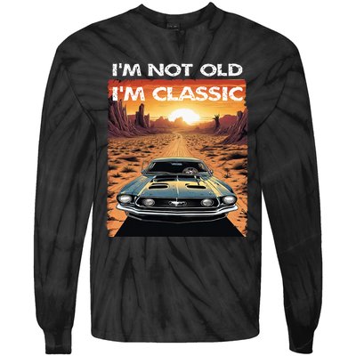 IM Not Old IM Classic Funny Car Vehicle Addicts Piston Tie-Dye Long Sleeve Shirt