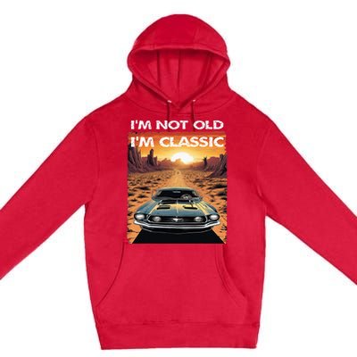 IM Not Old IM Classic Funny Car Vehicle Addicts Piston Premium Pullover Hoodie