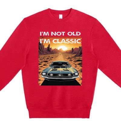 IM Not Old IM Classic Funny Car Vehicle Addicts Piston Premium Crewneck Sweatshirt