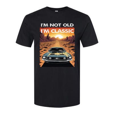 IM Not Old IM Classic Funny Car Vehicle Addicts Piston Softstyle CVC T-Shirt