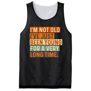 Im Not Old Ive Just Been Young For A Very Long Time Funny Mesh Reversible Basketball Jersey Tank