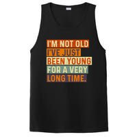 Im Not Old Ive Just Been Young For A Very Long Time Funny PosiCharge Competitor Tank