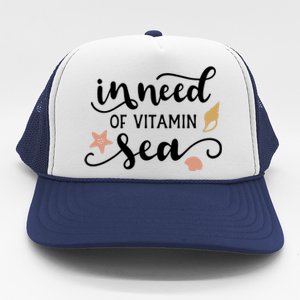 In Need Of Vitamin Sea Trucker Hat