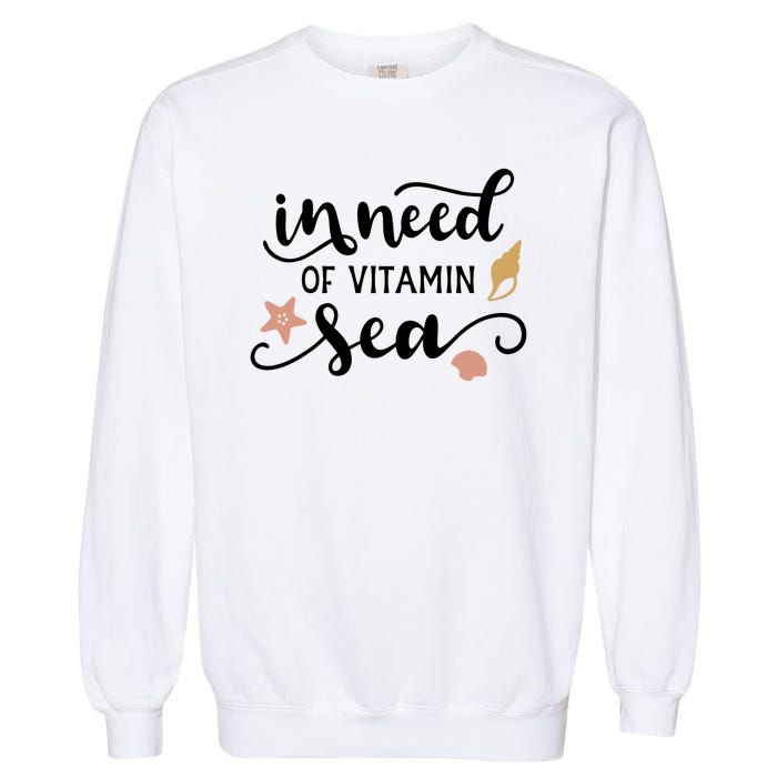 In Need Of Vitamin Sea Garment-Dyed Sweatshirt