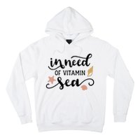 In Need Of Vitamin Sea Hoodie