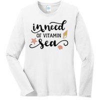 In Need Of Vitamin Sea Ladies Long Sleeve Shirt