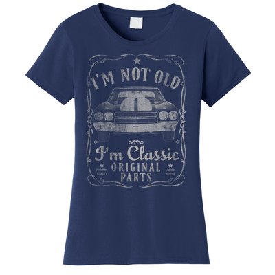 I'm Not Old I'm Classic Funny Car Graphic Gifts Women's T-Shirt