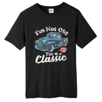 IM Not Old IM A Classic Vintage Pickup Truck Birthday Tall Fusion ChromaSoft Performance T-Shirt