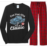 IM Not Old IM A Classic Vintage Pickup Truck Birthday Long Sleeve Pajama Set