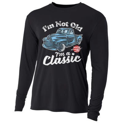 IM Not Old IM A Classic Vintage Pickup Truck Birthday Cooling Performance Long Sleeve Crew