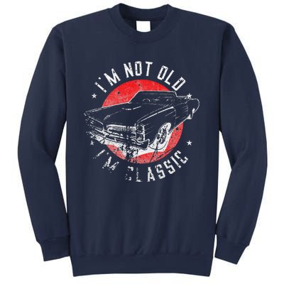 I'm Not Old I'm Classic Funny Retro Cool Car Graphic Sweatshirt