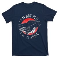 I'm Not Old I'm Classic Funny Retro Cool Car Graphic T-Shirt