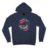 I'm Not Old I'm Classic Funny Retro Cool Car Graphic Tall Hoodie