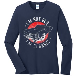 I'm Not Old I'm Classic Funny Retro Cool Car Graphic Ladies Long Sleeve Shirt