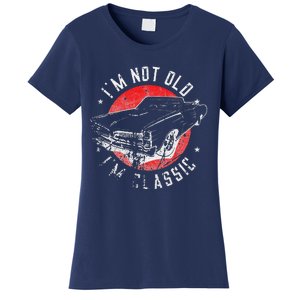 I'm Not Old I'm Classic Funny Retro Cool Car Graphic Women's T-Shirt