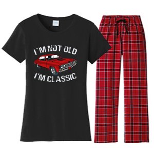 I'm Not Old I'm Classic Funny Car Graphic Gifts For Dad Women's Flannel Pajama Set