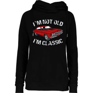 I'm Not Old I'm Classic Funny Car Graphic Gifts For Dad Womens Funnel Neck Pullover Hood