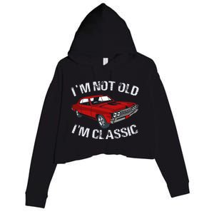 I'm Not Old I'm Classic Funny Car Graphic Gifts For Dad Crop Fleece Hoodie