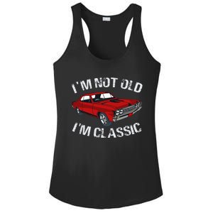 I'm Not Old I'm Classic Funny Car Graphic Gifts For Dad Ladies PosiCharge Competitor Racerback Tank