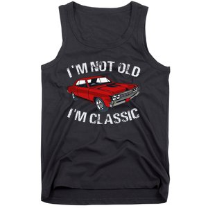 I'm Not Old I'm Classic Funny Car Graphic Gifts For Dad Tank Top