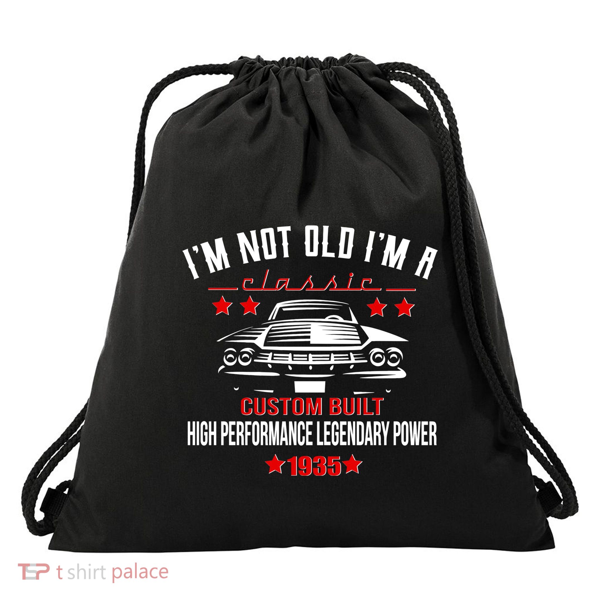 Im Not Old Im A Classic Custom Built 1935 90th Birthday Drawstring Bag