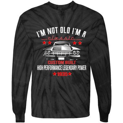 Im Not Old Im A Classic Custom Built 1935 90th Birthday Tie-Dye Long Sleeve Shirt