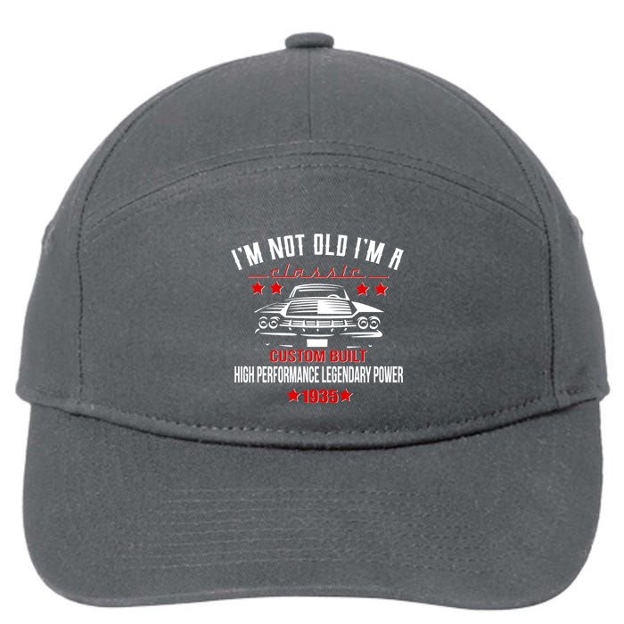Im Not Old Im A Classic Custom Built 1935 90th Birthday 7-Panel Snapback Hat