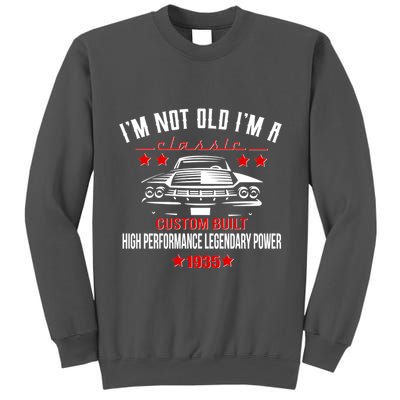 Im Not Old Im A Classic Custom Built 1935 90th Birthday Tall Sweatshirt