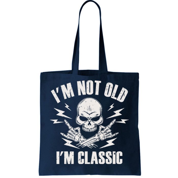 I'm Not Old I'm Classic Funny Rock On Skull for & Wo Tote Bag