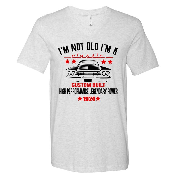 IM Not Old IM A Classic Custom Built 1924 100th Birthday V-Neck T-Shirt