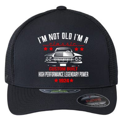 IM Not Old IM A Classic Custom Built 1924 100th Birthday Flexfit Unipanel Trucker Cap