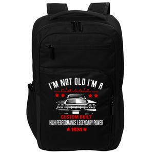 IM Not Old IM A Classic Custom Built 1924 100th Birthday Impact Tech Backpack