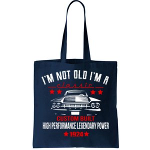 IM Not Old IM A Classic Custom Built 1924 100th Birthday Tote Bag