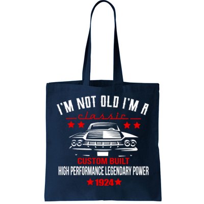 IM Not Old IM A Classic Custom Built 1924 100th Birthday Tote Bag