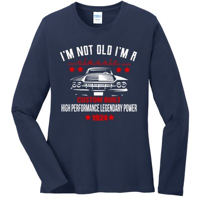 IM Not Old IM A Classic Custom Built 1924 100th Birthday Ladies Long Sleeve Shirt