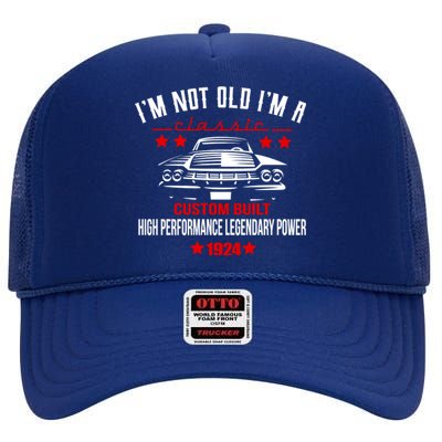 IM Not Old IM A Classic Custom Built 1924 100th Birthday High Crown Mesh Back Trucker Hat