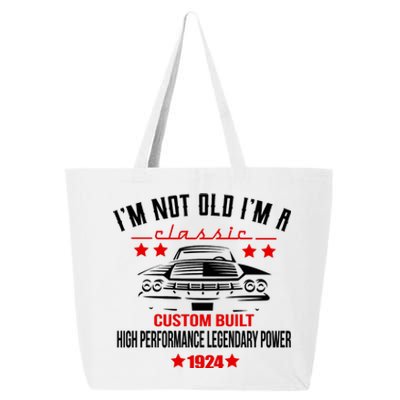 IM Not Old IM A Classic Custom Built 1924 100th Birthday 25L Jumbo Tote