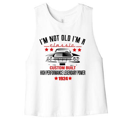 IM Not Old IM A Classic Custom Built 1924 100th Birthday Women's Racerback Cropped Tank